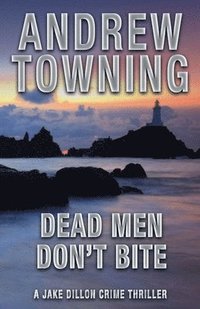 bokomslag Dead Men Don't Bite