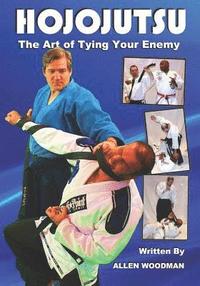 bokomslag Hojojutsu: The art of tying your enemy