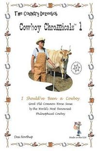 bokomslag Country Dezeebob Cowboy Chromicals 1: I Should've Been A Cowboy in Black + White