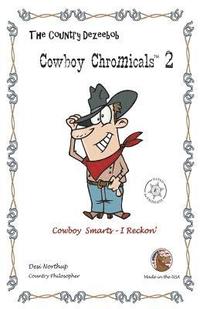 bokomslag Country Dezeebob Cowboy Chromicals 2: Cowboy Smarts - I Reckon' in Black + White