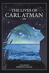 bokomslag The Lives of Carl Atman