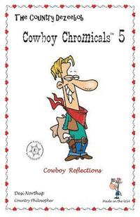 bokomslag Country Dezeebob Cowboy Chromicals 5: Cowboy Reflections in Black + White