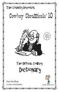 bokomslag Country Dezeebob Cowboy Chromicals 10: The Official Cowboy Dictionary in Black + White