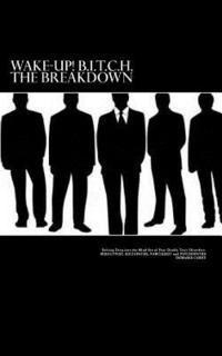 bokomslag Wake-Up!B.I.T.C.H.: Volume3- THE BREAKDOWN