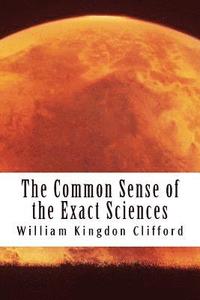 bokomslag The Common Sense of the Exact Sciences