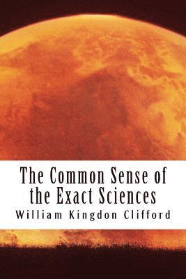 The Common Sense of the Exact Sciences