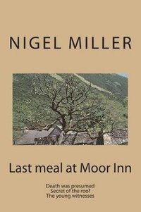 bokomslag Last meal at Moor Inn