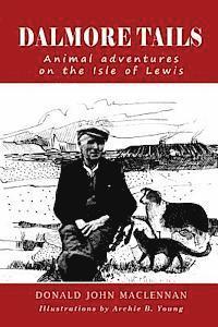 bokomslag Dalmore Tails: Animal adventures on the Isle of Lewis