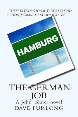 bokomslag The German Job: A John Slater novel