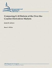 Comparing G-20 Reform of the Over-the-Counter Derivatives Markets