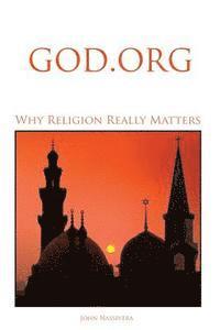 bokomslag God.org: Why Religion Really Matters