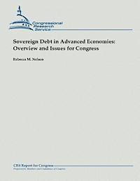 Rebecca M. Nelson - Sovereign Debt in Advanced Economies: Overview and Issues for Congress, Häftad