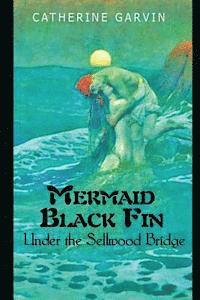 bokomslag Mermaid Black Fin Under the Sellwood Bridge