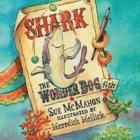 Sue McMahon - Shark the Wonder Dogfish, Häftad