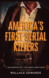 bokomslag Killer Brothers: A Biography of the Harpe Brothers - America's First Serial Killers