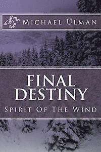 bokomslag Final Destiny: Spirit Of The Wind