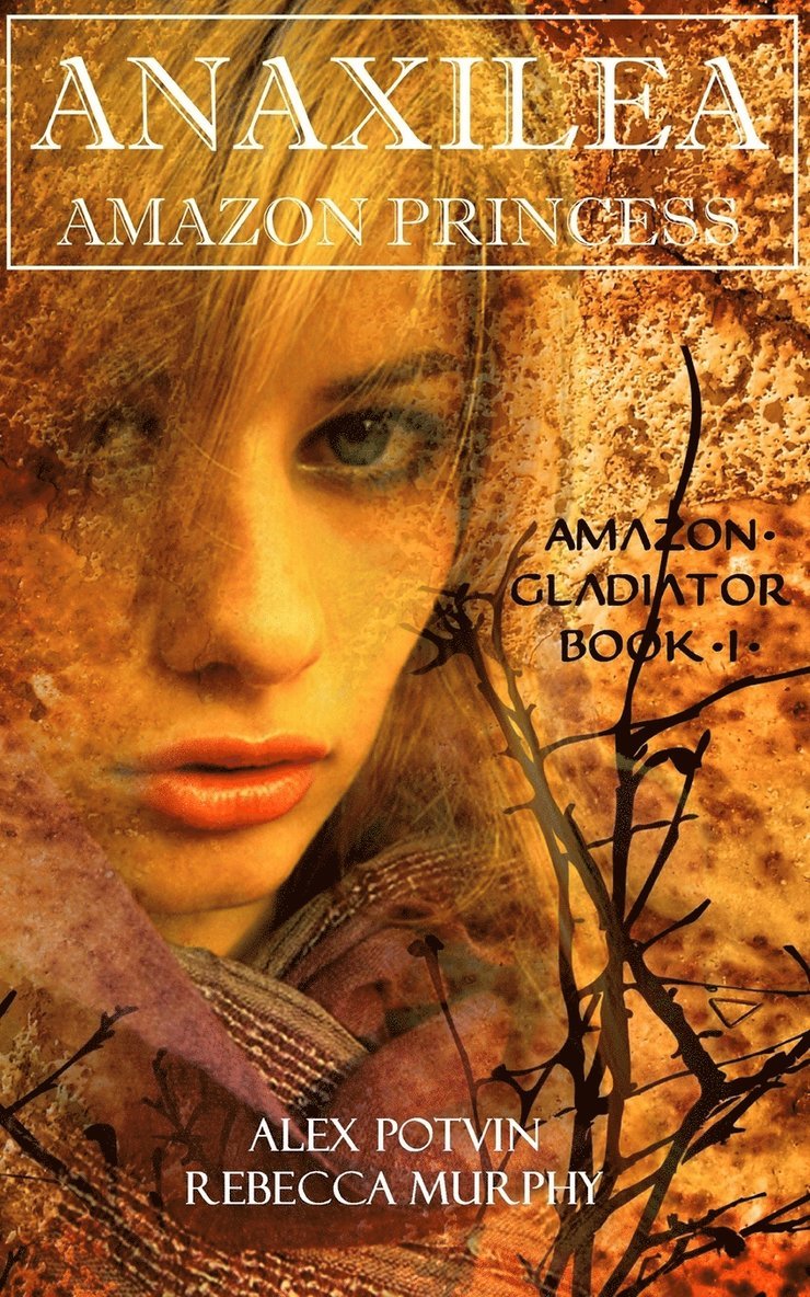 Rebecca Murphy, Alex Potvin - Anaxilea Amazon Princess, Häftad