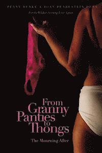 From Granny Panties to Thongs: The Mourning After 1