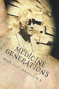 bokomslag Medicine Generations: Natural Native American Medicines Traditional to the Stockbridge-Munsee Band of Mohicans Tribe
