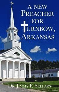 bokomslag A New Preacher for Turnbow, Arkansas