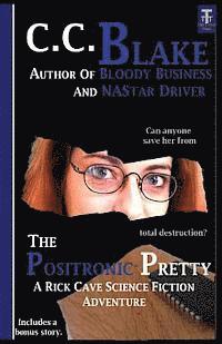 The Positronic Pretty: Space Opera Adventures 1