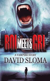 David Sloma - Boi Meets Grl: a vampire story, Häftad