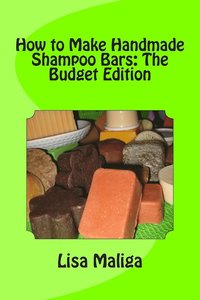 bokomslag How to Make Handmade Shampoo Bars