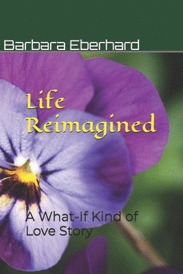 Barbara Eberhard - Life Reimagined, Häftad