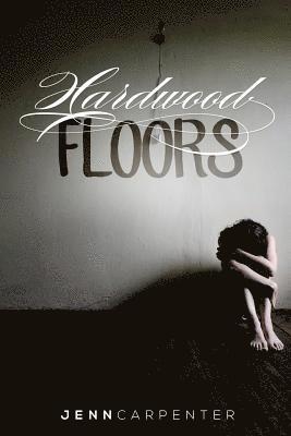 Jenn Carpenter - Hardwood Floors, Häftad