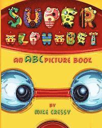 bokomslag Super Alphabet: An ABC picture book