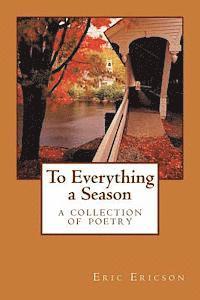 bokomslag To Everything a Season: a collection of poetry