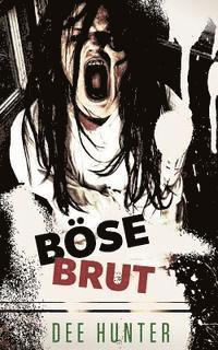 Böse Brut: Horrorgeschichten 1