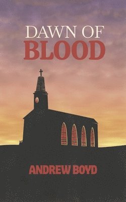 Andrew Boyd - Dawn of Blood, Häftad