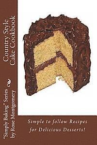 bokomslag Country Style Cake Cookbook: Simple to follow Recipes for Delicious Desserts!