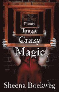 bokomslag Funny Tragic Crazy Magic