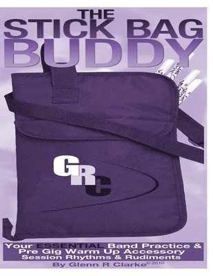 bokomslag The Stick Bag Buddy: Your Essential Band Practice & Pre Gig Warm Up Book