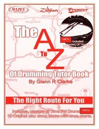 bokomslag The AtoZ Of Drumming Tutor Book