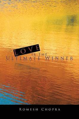 Romesh Chopra - Love Is the Ultimate Winner, Häftad