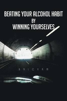 Balcham - Beating Your Alcohol Habit by Winning Yourselves, Häftad
