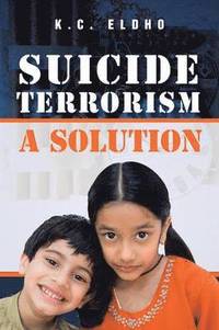 bokomslag Suicide Terrorism - A Solution