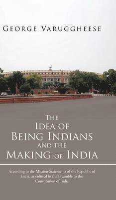 The Idea of Being Indians and the Making of India 1