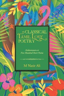 Classical Tamil Love Poetry 1