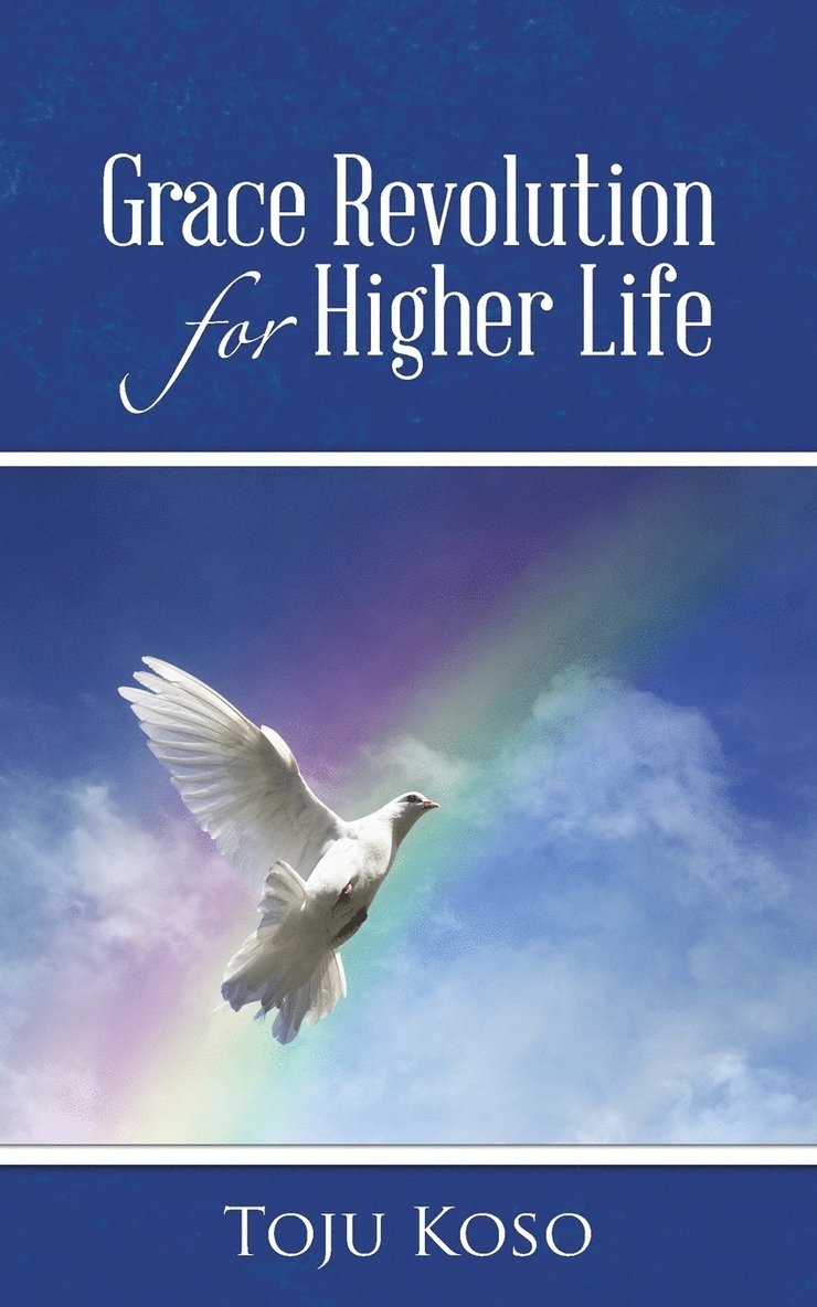 Grace Revolution for Higher Life 1