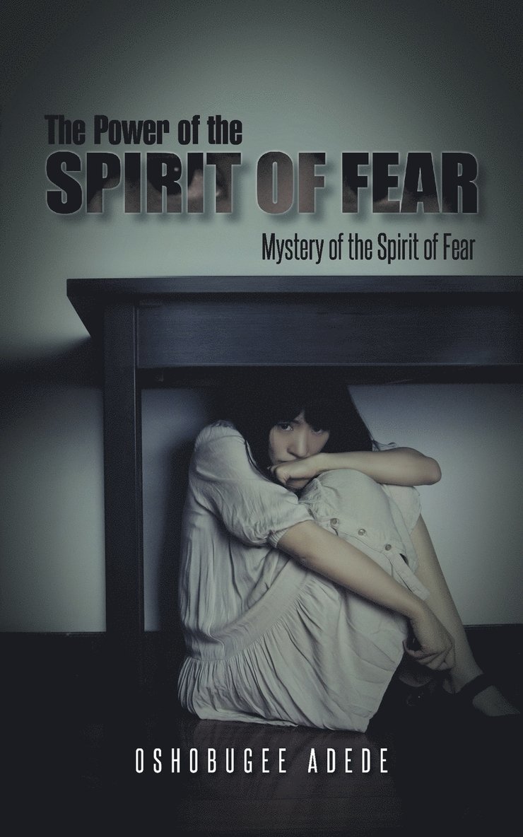 The Power of the Spirit of Fear 1