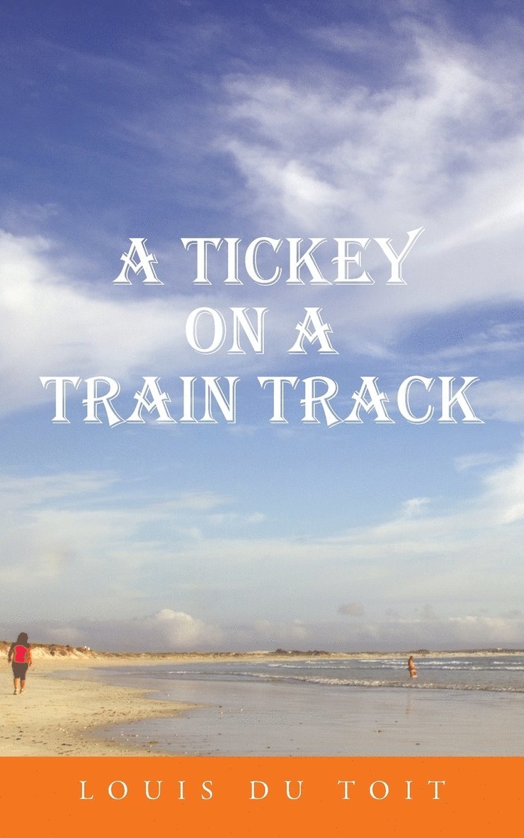 A Tickey on a Train Track 1