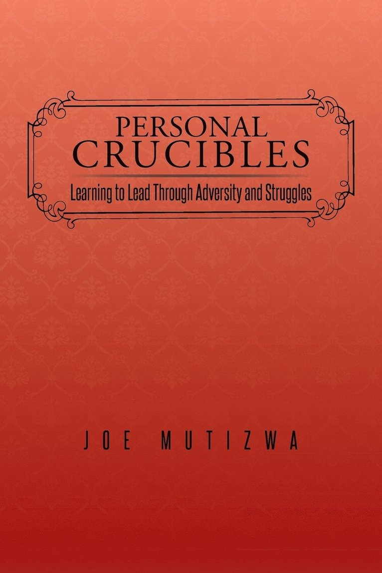 Personal Crucibles 1