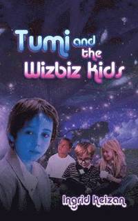 bokomslag Tumi & the Wizbiz Kids