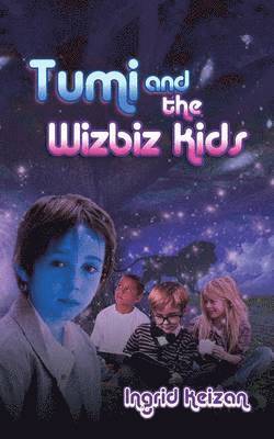 bokomslag Tumi & the Wizbiz Kids