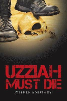 bokomslag Uzziah Must Die