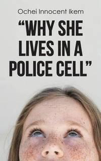 bokomslag &quot;Why She Lives in a Police Cell&quot;